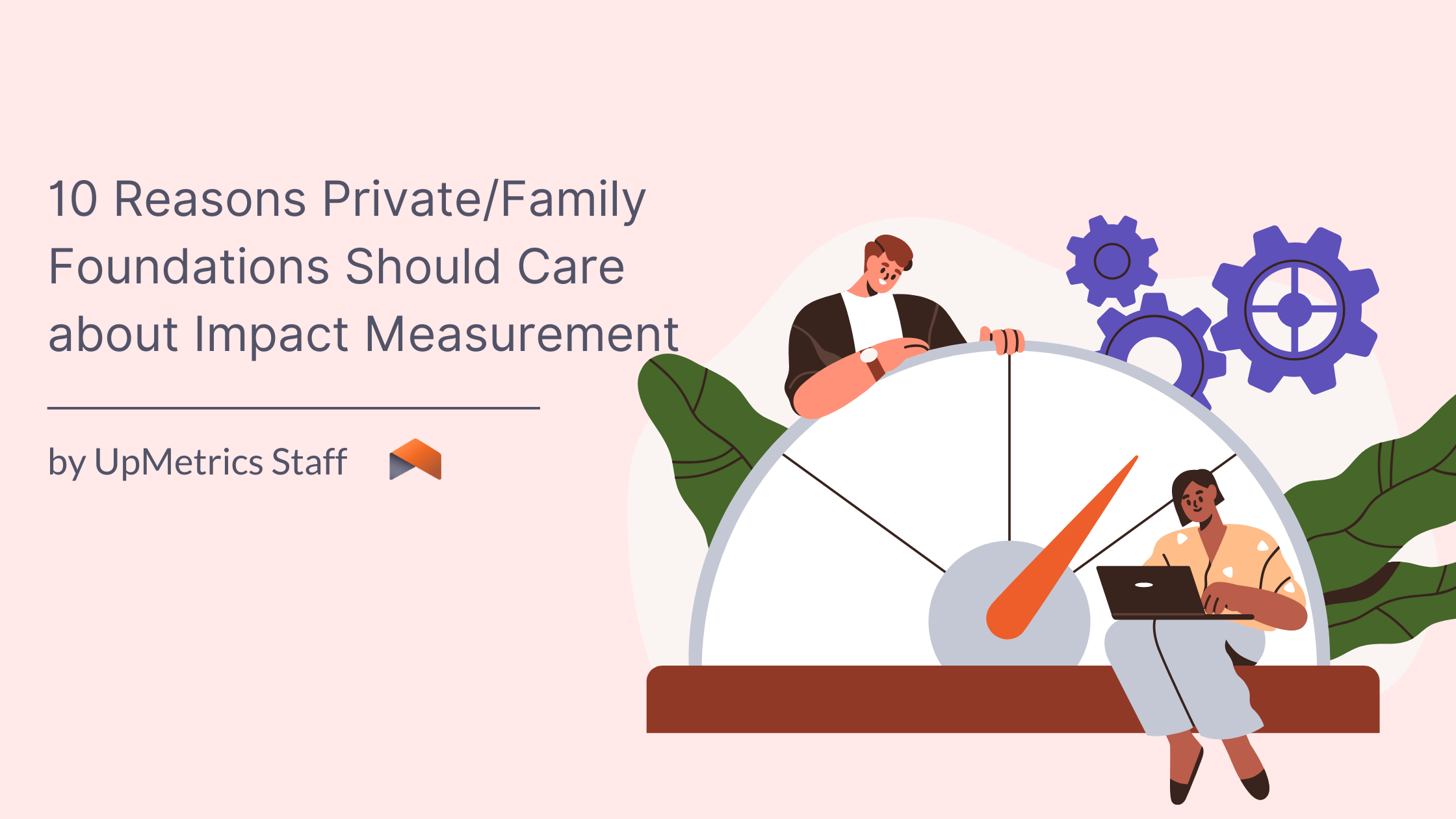 10 Reasons Private/Family Foundations should Care about Impact Measurement